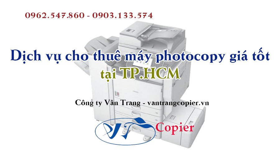 dich-vu-cho-thue-may-photocopy-gia-tot-tai-tphcm-cong-ty-van-trang.jpg